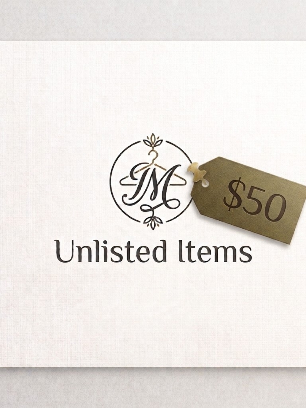 Unlisted Items: $50 Start